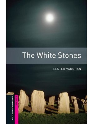 cover image of The White Stones  (Oxford Bookworms Series Starter)